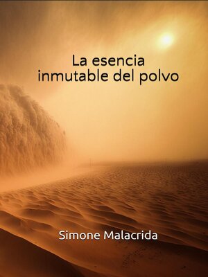 cover image of La esencia inmutable del polvo